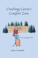 Crashing Cassie's Comfort Zone 1737568438 Book Cover