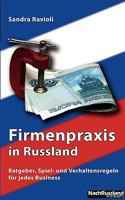 Firmenpraxis in Russland: Ratgeber, Spiel- und Verhaltensregeln für jedes Business 3837002993 Book Cover