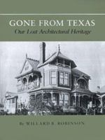 Gone From Texas: Our Lost Architectural Heritage 1585440051 Book Cover
