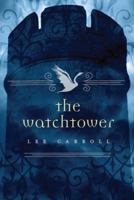 The Watchtower 0765325985 Book Cover