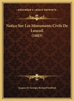 Notice Sur Les Monuments Civils De Luxeuil 1160211450 Book Cover