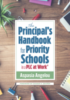 The Principal's Handbook for Priority Schools in a PLC at Work(r): (Strategies for Building Strong and Effective School Leadership) 1958590770 Book Cover