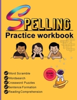 Spelling Practice Workbook: Building Spelling Skills of Tier Two Academic Words Part -1 1914419375 Book Cover