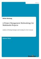 A Project Management Methodology for Multimedia Projects 3867466378 Book Cover