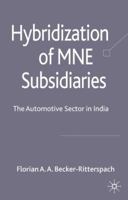 Hybridization of MNE Subsidiaries: The Automotive Sector in India 1349302422 Book Cover