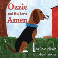 Ozzie And His Brave Amen 1595409238 Book Cover