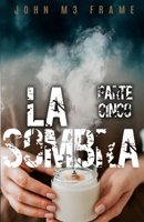 La Sombra: Parte Cinco B0914WWHXJ Book Cover