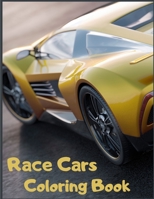 Race Cars Coloring Book: Super Illustrations Of Racing Cars Coloring Book For Kids And Adults. B091WM1JKN Book Cover