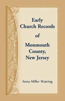 Early Church Records of Monmouth County, New Jersey 0788458167 Book Cover