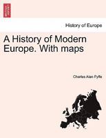 A History of Modern Europe. With maps 1241448043 Book Cover