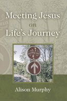 Meeting Jesus on Life's Journey 1787196771 Book Cover