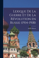 Lexique de la guerre et de la révolution en Russie (1914-1918) 1019269103 Book Cover