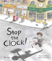 Stop the Clock! /anglais 1910328820 Book Cover