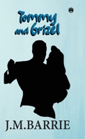 Tommy and Grizel 1023097427 Book Cover