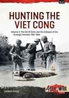 Hunting the Viet Cong: Volume 2 - Counterinsurgency in South Vietnam, 1963-1964 1804510181 Book Cover