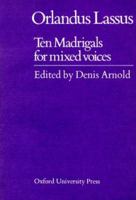 Ten Madrigals for Mixed Voices 0193436752 Book Cover