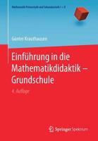 Einführung in die Mathematikdidaktik – Grundschule (Mathematik Primarstufe und Sekundarstufe I + II) 3662546914 Book Cover