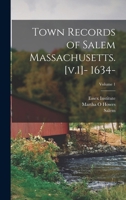 Town Records of Salem Massachusetts. [v.1]- 1634-; Volume 1 1017281017 Book Cover