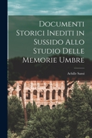 Documenti Storici Inediti in Sussido Allo Studio Delle Memorie Umbre 1019041803 Book Cover