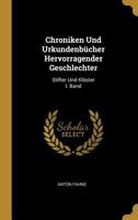 Chroniken Und Urkundenb�cher Hervorragender Geschlechter: Stifter Und Kl�ster I. Band 0274804689 Book Cover