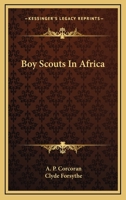 Boy Scouts In Africa 116315525X Book Cover