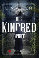His Kindred Spirit: A Montclaire Mystery Novel 1479468940 Book Cover