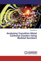 Analyzing Transition Metal Carbonyl Clusters Using Skeletal Numbers 6200006202 Book Cover