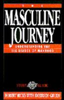 The Masculine Journey: Understanding the Six Stages of Manhood 0891097333 Book Cover