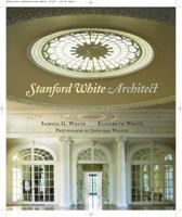 Stanford White, Architect 0847830799 Book Cover