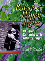 Rules for Happy Living: Children's Sermons with Activity Pages 0788007661 Book Cover
