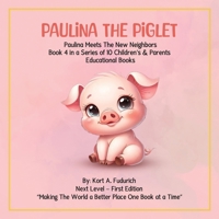 Paulina The Piglet: Paulina Meets The New Neighbors : Book 4 1971950416 Book Cover