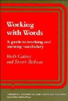 Working with Words: A Guide to Teaching and Learning Vocabulary 0521268893 Book Cover