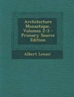 Architecture Monastique, Volumes 2-3 0274715082 Book Cover