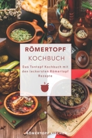 R�mertopf Kochbuch: Das Tontopf Kochbuch mit den leckersten R�mertopf Rezepte B085K97MSC Book Cover