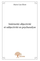 Intériorité-objectivité et subjectivité en psychanalyse (French Edition) 2332930205 Book Cover