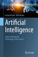 ArtificiaI Intelligence: What Is Behind the Technology of the Future? 3031506049 Book Cover