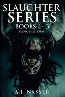Slaughter Series Books 1 - 3 Bonus Edition 1792856113 Book Cover