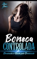 Boneca Controlada: Dominada e Usada pelo Dominante B0B92K4T9N Book Cover