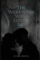 The Werewolf Who Loved Me (Kindred Spirits) B0FWRB4G6J Book Cover