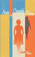 Across A Crowded Room 1942976895 Book Cover
