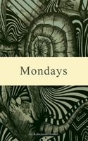 Mondays 1914949048 Book Cover
