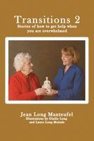 Transitions 2: Stories of how to get help when you are overwhelmed 1079134298 Book Cover