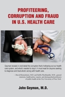 Profiteering, Corruption and Fraud in U.S. Health Care 1938218272 Book Cover