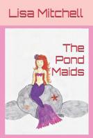 The Pond Maids 1730876757 Book Cover