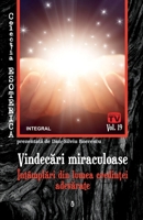 Vindecări miraculoase: �nt�mplări din lumea credinței adevărate 6069923251 Book Cover