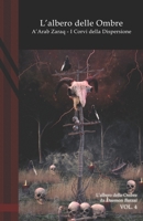 L'Albero delle Ombre: A'Arab Zaraq: I Corvi della Dispersione: Black Edition B0BVCYQLCY Book Cover