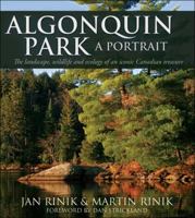 Algonquin Park: A Portrait: The Landscape, Wildlife and Ecology of an Iconic Canadian Treasure 1459503120 Book Cover