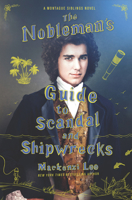 The Nobleman's Guide to Scandal and Shipwrecks 0062916017 Book Cover