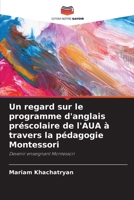 Un regard sur le programme d'anglais préscolaire de l'AUA à travers la pédagogie Montessori (French Edition) 6208078164 Book Cover
