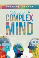 Pieces of a Complex Mind 1665724943 Book Cover